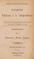 Documentos relativos a la Independencia actas de los Ayuntamientos desde fines de 1821 hasta diciembre de 1823